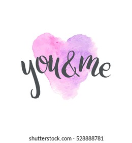 Vector illustration. Hand drawn lettering with spot of watercolor.  Perfect for valentine day, wedding and birthday card, stamp.
