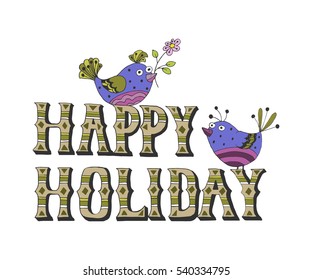 Vector illustration: Hand drawn lettering of Happy Holidays with birds bullfinch isolated on white background