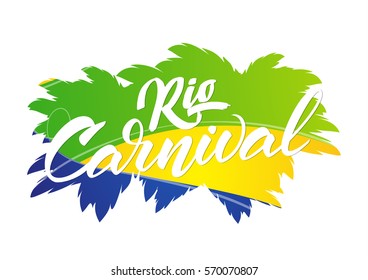 Vector illustration: Hand drawn lettering composition of Rio Carnival on background of Brazilian colors.