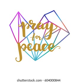 Vector illustration with hand drawn lettering "Pray for peace" and outline of a heart.