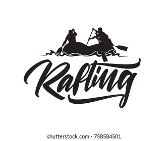 Vector illustration: Hand drawn lettering type of Rafting with silhouette of team in boat. Typography emblem design