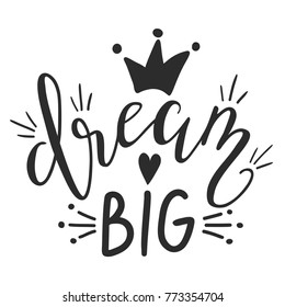 Vector illustration of hand drawn lettering quote Dream Big