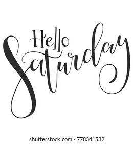 Vector illustration of hand drawn lettering quote Hello Saturday, brush lettering, day of the week
