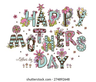 Vector illustration- Hand drawn letters for mother's day, invitation and greeting card. Happy mother's day lettering on the white background.