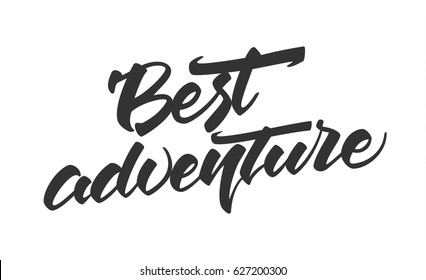 Vector illustration: Hand drawn Modern brush lettering composition of Best adventure.