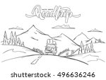 Vector illustration: Hand drawn mountains landscape with rides car and handwritten lettering  road trip. Sketch line design.