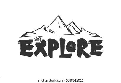 Vector illustration: Hand drawn Mountais sketch with lettering composition of Let's Explore