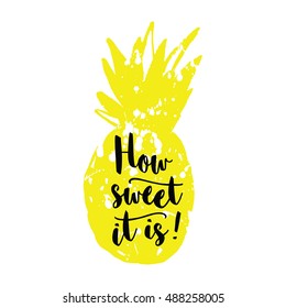 Vector illustration of hand drawn pineapple and phrase When life gives you lemons sell them and buy a pineapple. Handwritten lettering.
