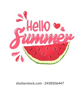 Vector illustration with hand drawn quote Hello Summer and watermelon slices isolated on white background. Design for greeting card, invitation template, banner and poster