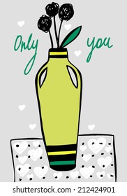 Vector illustration with hand drawn roses in vase. Postcard. 