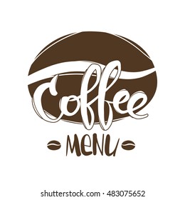 Vector illustration: Hand drawn scene with Handwritten lettering  of Coffee Menu and  beans isolated on white background.