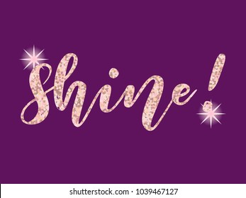 Vector illustration of hand drawn shimmering brush lettering motivational word Shine! on ultra violet background for card, print, poster, congratulation, greeting