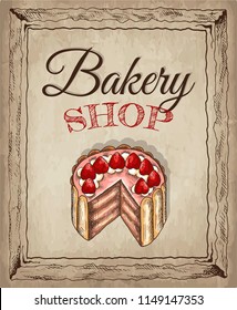 Vector illustration of hand drawn sketch poster of Bakery shop with cake. Sweet strawberry cheesecake dessert food. Background in vintage style. For menu, cards, banners, flyers, confectionery.