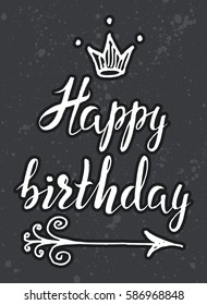 Vector illustration, hand drawn sketch, hand drawn lettering Happy birthday with arrow and crown on gray background