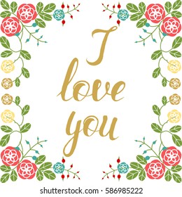 Vector illustration, hand drawn sketch, lettering I love you into flower frame