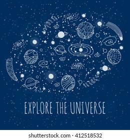 Vector illustration with hand drawn space elements and phrase: "Explore the universe". Doodle space elements, vector background