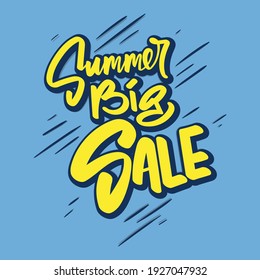 Vector Illustration of Hand Drawn Summer Big Sale Lettering. Good for Greeting Card, Cover, Poster, T Shirt, Sticker, and others.