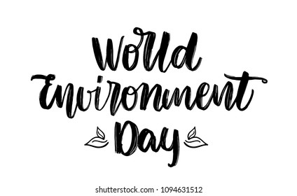 Vector illustration: Hand drawn type lettering composition of World Environment Day on white background