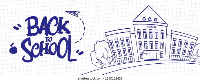Vector Illustration: Hand Drawn Typographic Lettering Of Back To School With  School Building On Sheet Of Exercise Book Background