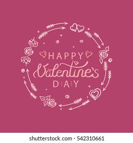 Vector illustration of hand drawn valentines day greeting card with lettering text sign inside round frame with hearts, arrows, leaves. Romantic label or poster for 14 february