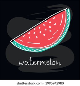 Ilustración vectorial de un trozo de sandía dibujado a mano con texto escrito a mano para banner, afiche, menú, anuncio, diseño de ropa. Dibujo colorido de Doodle sobre fondo negro
