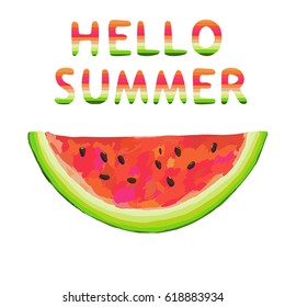 a vector illustration with a hand drawn watermelon slice and stylized striped letters with a phrase hello summer; great for summer or food posters