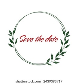 Vector illustration of a hand drawn wreath with the text Save the Date in the center
