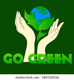 vector illustration of hand, earth and leaves, written "GO GREEN" can be used as a go green content design
