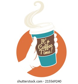 Vector illustration hand holding disposable coffee cup. Cardboard cover with text "It's coffee time!" 