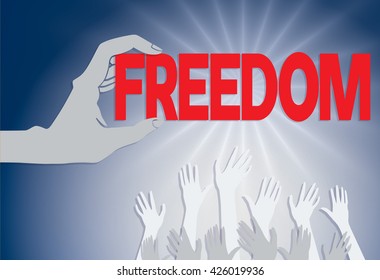 A vector illustration of a hand holding the word "FREEDOM" just out of reach of a crowd of smaller hands reach upward.