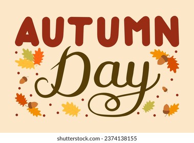 Vector illustration. Hand lettering Autumn Day. Hand drawn modern calligraphy. Autumn inscription on the banner. Colorful design element. Fashion design. Graphic element