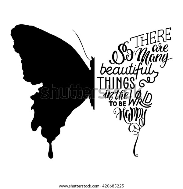 ベクターイラスト 蝶のシルエットに手書きの文字 カード プリント Tシャツ ポスターなど 世界には幸せになれる美しいものがたくさんあります 書字のデザイン のベクター画像素材 ロイヤリティフリー