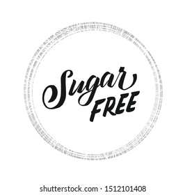 Vector illustration. hand lettering, calligraphy Sugar free. Isolated black letters in circle, white background. template design for healthy food menu, banner, card, cover, product design