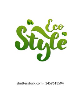 Vector illustration with hand lettering - Eco style. Green inscription with leaves. For web site, eco shop, notepad, bag, package