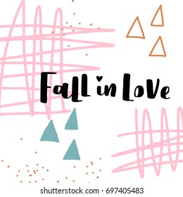 Vector illustration with hand lettering fall in love. Trendy color palette and black ink phrase on abstract background.