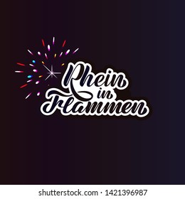 Vector illustration with hand lettering - Festival Rhine in Flames - Rhein in Flammen. Text on a dark background with fireworks. For greeting card, logo, banner, flyer, brochure, notebook, souvenirs