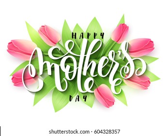 vector illustration of hand lettering - happy mother's day on a background of tulip flowers