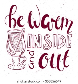vector illustration of hand lettering inspiring quote - be warm inside and out
