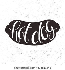 Vector Illustration Of Hand Lettering Inspiring Quote In Hot Dog Silhouette