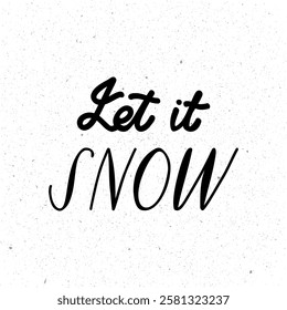 Vector illustration hand lettering Let it snow on white background for icon, logo, badge, cards, poster, banner