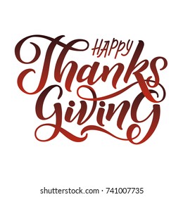 Vector illustration Hand lettering modern brush pen text of Happy Thanksgiving Day isolated on white background. Handmade calligraphy.