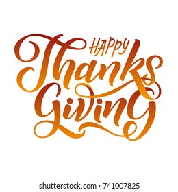 Vector illustration Hand lettering modern brush pen text of Happy Thanksgiving Day isolated on white background. Handmade calligraphy.