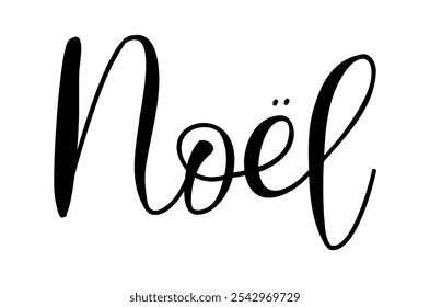 Vector illustration hand lettering Noel for banner, poster, prints, greeting card