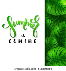 vector illustration of hand lettering poster - summer is coming with paper sheet on a background monstera leaves.