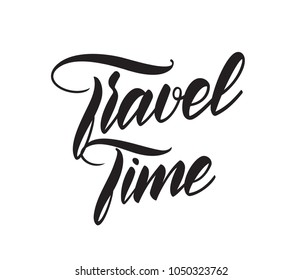 Vector illustration. Hand lettering print of Travel Time on white background.