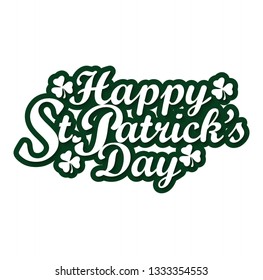 Vector illustration: vector hand lettering saint patrick's day greetings card with clover shapes and branches of Happy St. Patrick's Day on background. - Vector