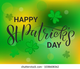Vector illustration of hand lettering St. Patrick's Day decorated with green irish hat and shamrock on green blurred background for card, print, greeting card, banner, invitation, irish celebration