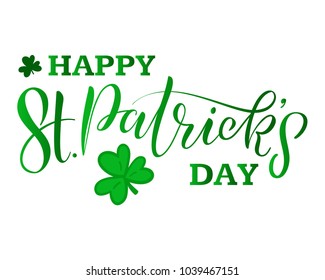 Vector illustration of hand lettering St. Patrick's Day decorated with green shamrock for card, print, greeting card, banner, invitation. Hand drawn irish celebration, beer festival logo