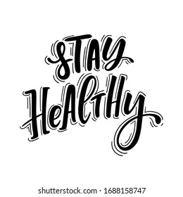 Vector illustration with hand lettering stay healthy. Template for advertising, signboard,print, poster. Wuhan coronavirus 2019-nCoV concept