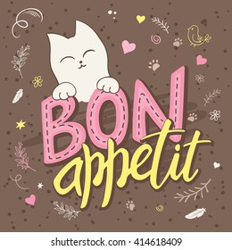 vector illustration of hand lettering text - bon appetit. There is cute fluffy cats, surrounded with curly, swirly, paw print, bird and feather shapes.